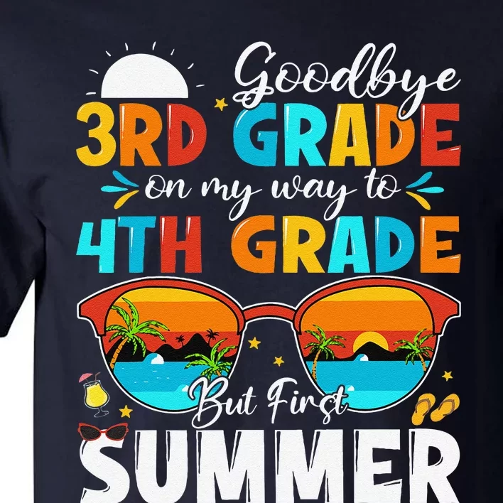 Goodbye 3rd Grade Graduation To 4th Grade Hello Summer Tall T-Shirt