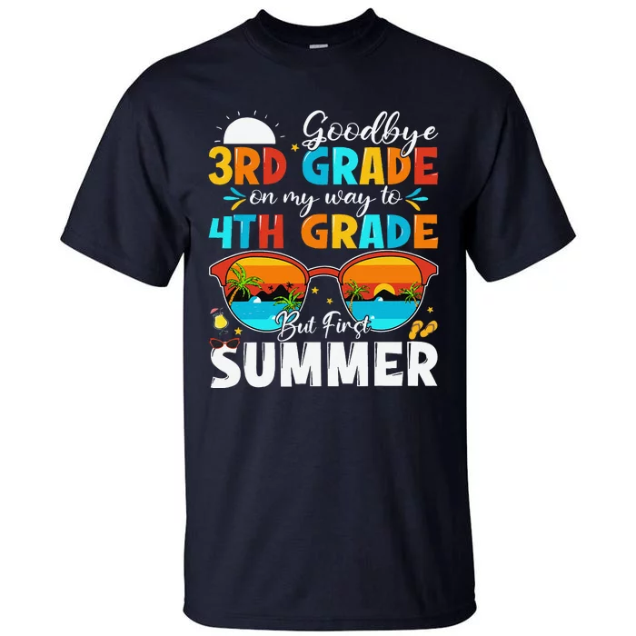 Goodbye 3rd Grade Graduation To 4th Grade Hello Summer Tall T-Shirt