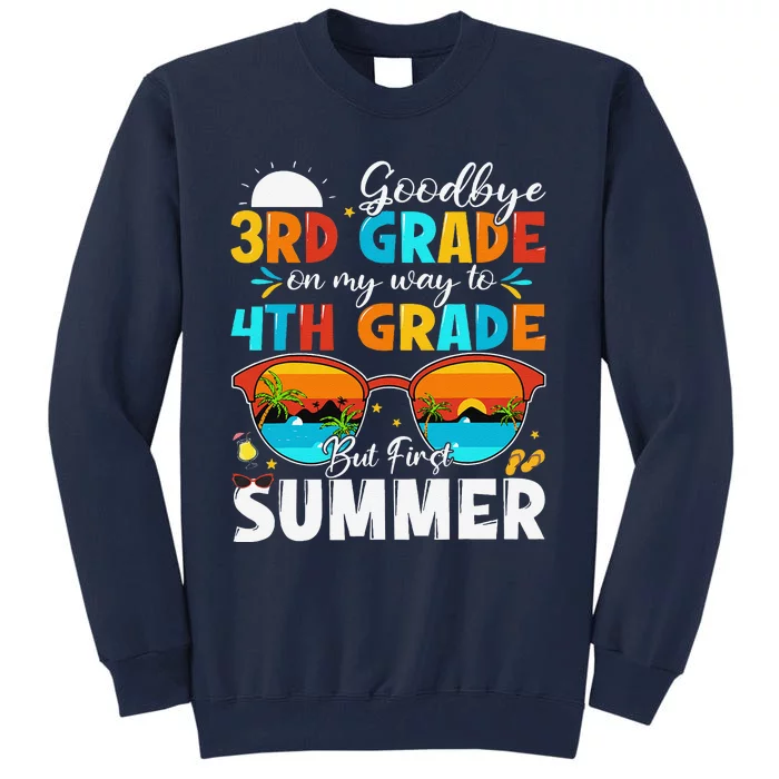 Goodbye 3rd Grade Graduation To 4th Grade Hello Summer Tall Sweatshirt