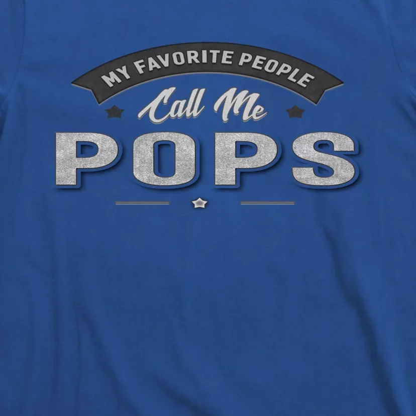 Graphic 365 My Favorite People Call Me Pops Grandpa Gift T-Shirt