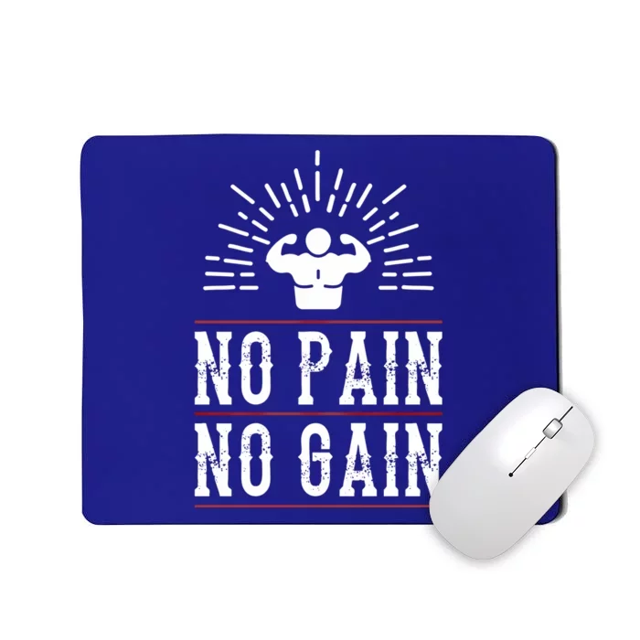 Graphic 365 No Pain No Gain Gym Workout Fitness Funny Humor Gift Mousepad