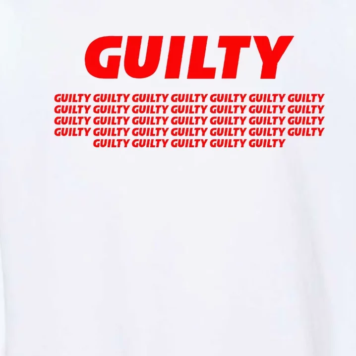 Guilty 34 Times With Red Letters Garment-Dyed Sweatshirt