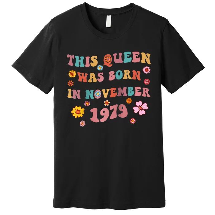 Groovy 44th Birthday This Queen Was Born In November 1979 Raglan Baseball Premium T-Shirt