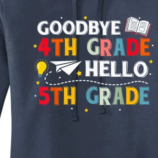 Goodbye 4th Fourth Grade Hello 5th Fifth Grade Teacher Kid Women's Pullover Hoodie