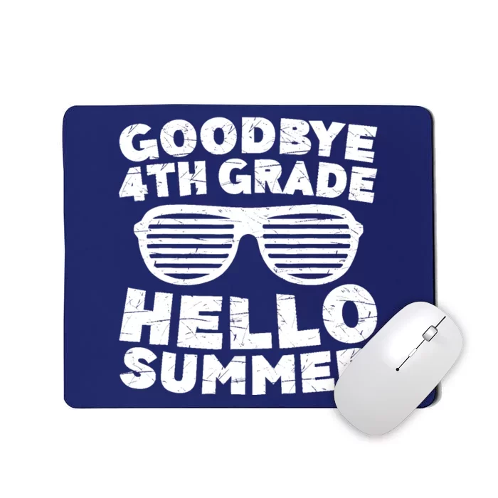 Goodbye 4th Grade Hello Summer Fourth Grade Graduate Mousepad