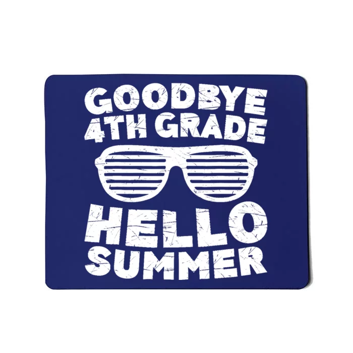 Goodbye 4th Grade Hello Summer Fourth Grade Graduate Mousepad