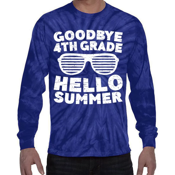 Goodbye 4th Grade Hello Summer Fourth Grade Graduate Tie-Dye Long Sleeve Shirt