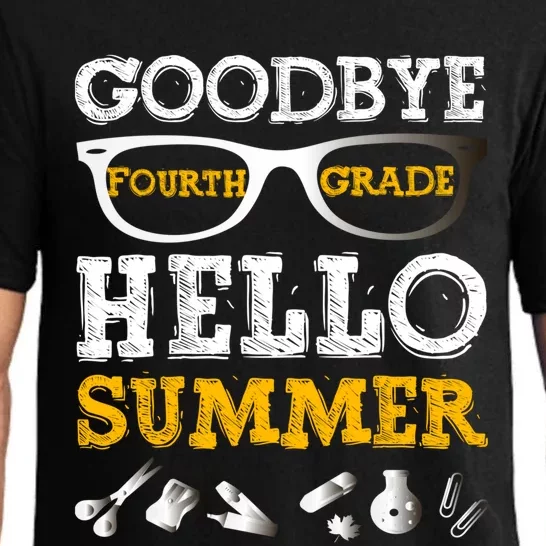 Goodbye 4Th Grade Hello Summer Gift Fourth Grade Graduate Gift Pajama Set