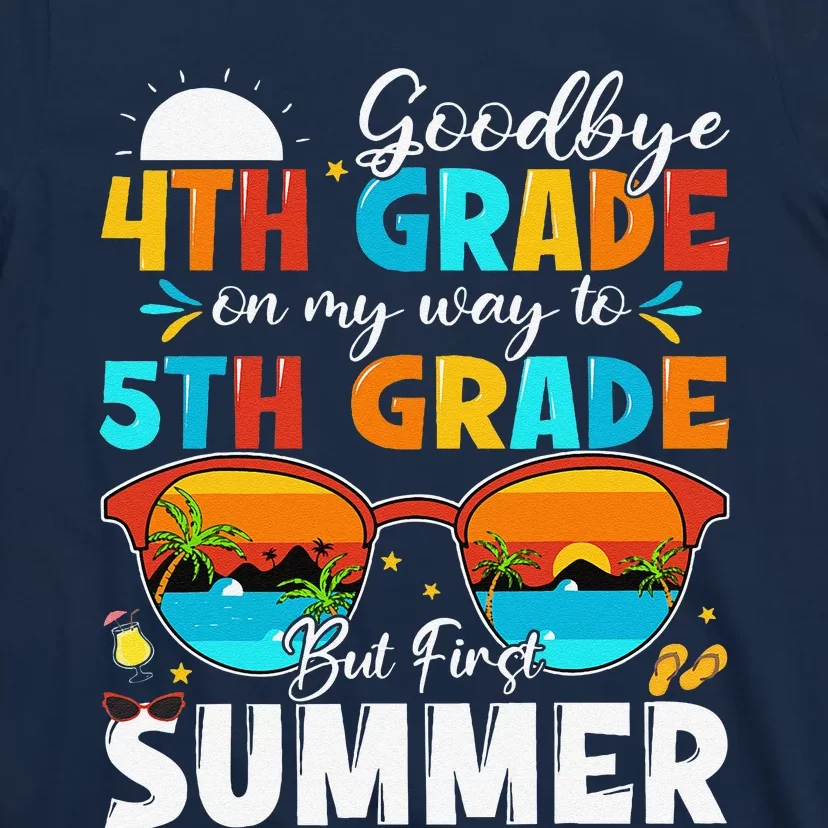 Goodbye 4th Grade Graduation To 5th Grade Hello Summer T-Shirt