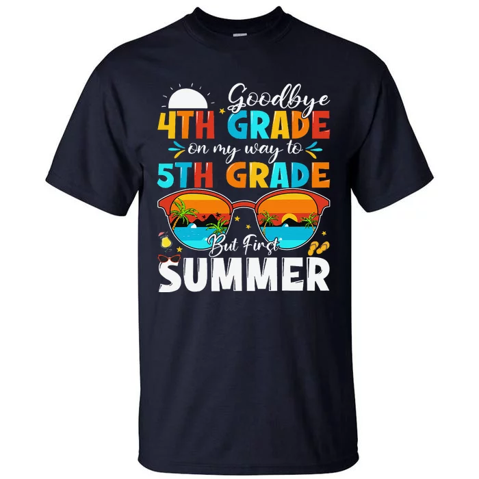 Goodbye 4th Grade Graduation To 5th Grade Hello Summer Tall T-Shirt