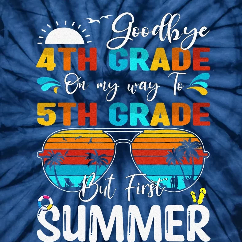 Goodbye 4th Grade Graduation To 5th Grade Hello Summer Tie-Dye T-Shirt