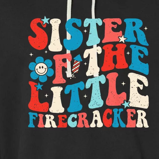 Groovy 4th of July Birthday Sister Of The Little Firecracker Garment-Dyed Fleece Hoodie