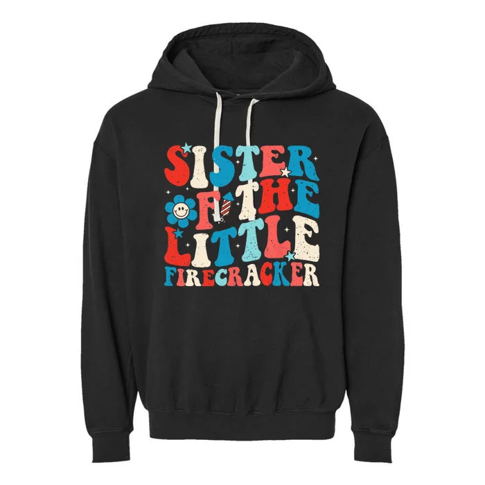 Groovy 4th of July Birthday Sister Of The Little Firecracker Garment-Dyed Fleece Hoodie