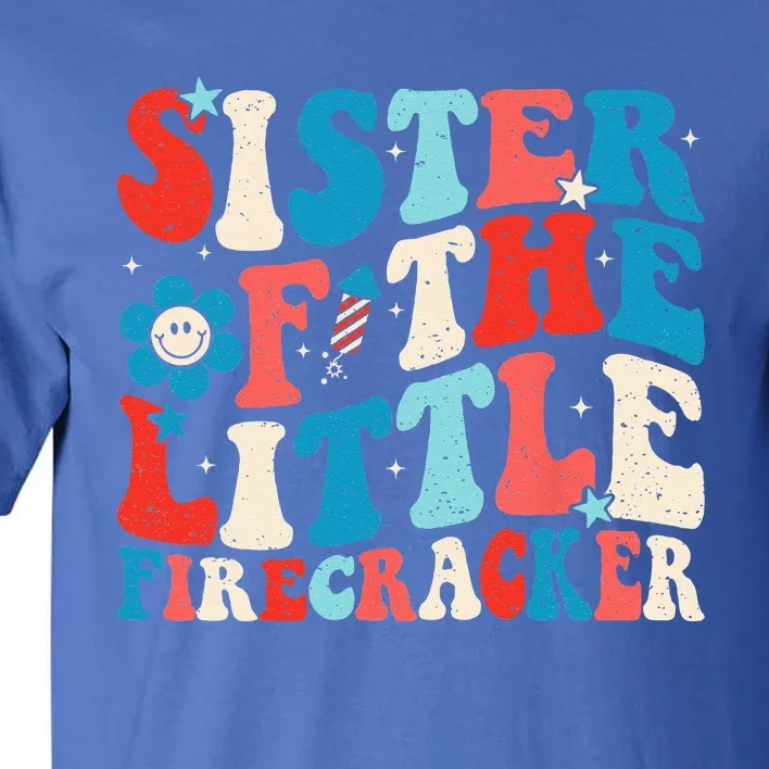 Groovy 4th Of July Birthday Sister Of The Little Firecracker Tall T-Shirt