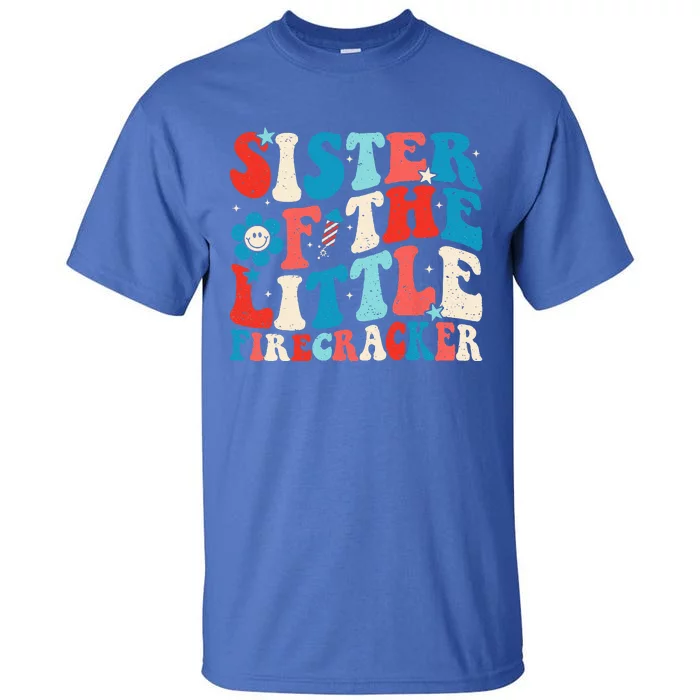 Groovy 4th Of July Birthday Sister Of The Little Firecracker Tall T-Shirt