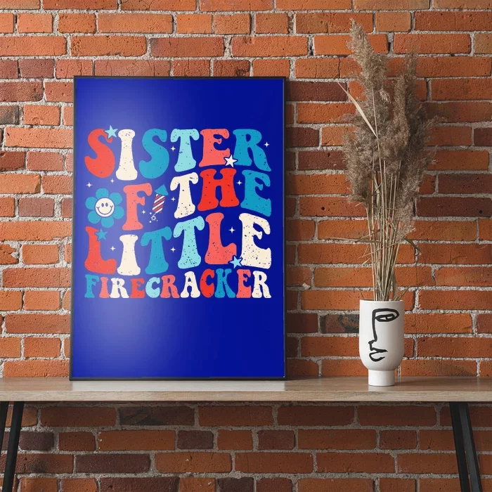 Groovy 4th Of July Birthday Sister Of The Little Firecracker Poster