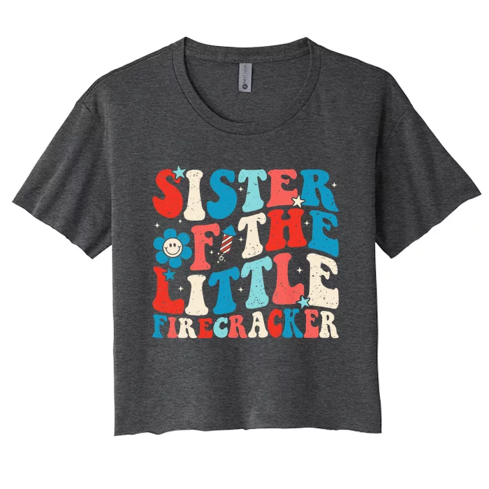 Groovy 4th Of July Birthday Sister Of The Little Firecracker Women's Crop Top Tee