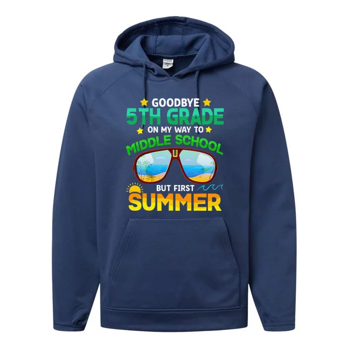 Goodbye 5th Grade Graduation To 6th Grade Hello Summer Performance Fleece Hoodie