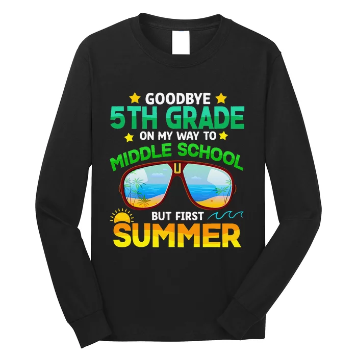 Goodbye 5th Grade Graduation To 6th Grade Hello Summer Long Sleeve Shirt