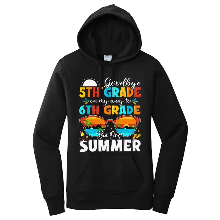 Goodbye 5th Grade Graduation To 6th Grade Hello Summer Women's Pullover Hoodie