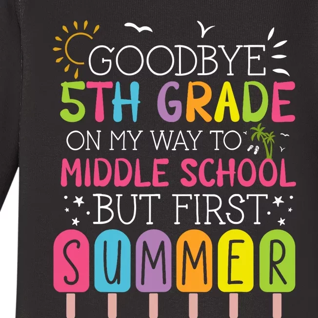 Goodbye 5th Grade Graduation To Middle School First Summer Baby Long Sleeve Bodysuit