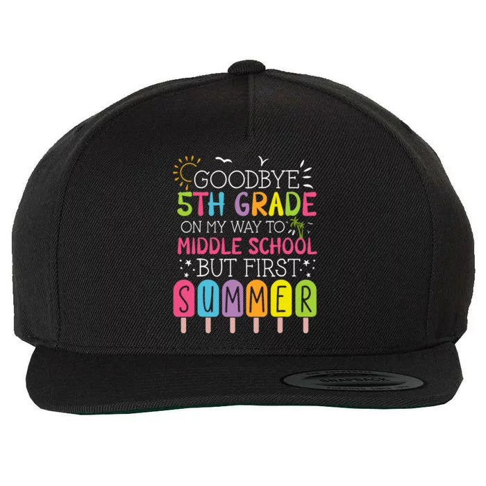 Goodbye 5th Grade Graduation To Middle School First Summer Wool Snapback Cap