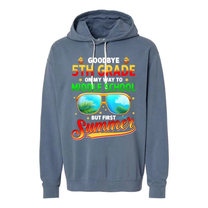 Goodbye 5th Grade Graduation To 6th Grade Hello Summer Garment-Dyed Fleece Hoodie