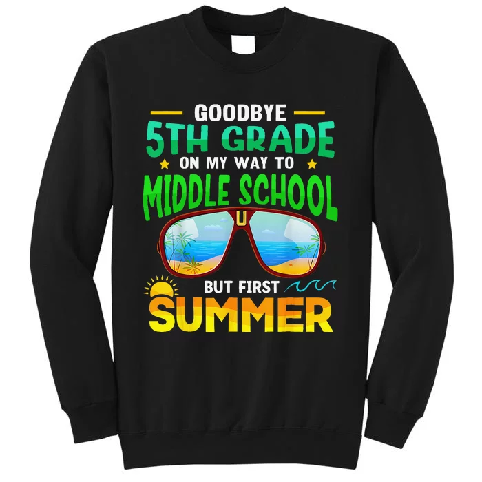 Goodbye 5th Grade Graduation To 6th Grade Hello Summer Tall Sweatshirt