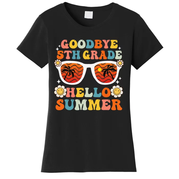 Goodbye 5th Grade Hello Summer Funny Fifth Grade Graduate Women's T-Shirt