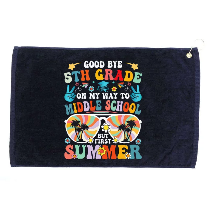 Goodbye 5th Grade Last Day Of School Graduation To 6th Grade Grommeted Golf Towel