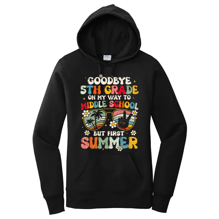 Goodbye 5th Grade Graduation To Middle school Hello Summer Women's Pullover Hoodie