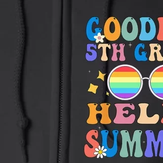 Goodbye 5th Grade Hello Summer Last Day Of School Graduation Full Zip Hoodie