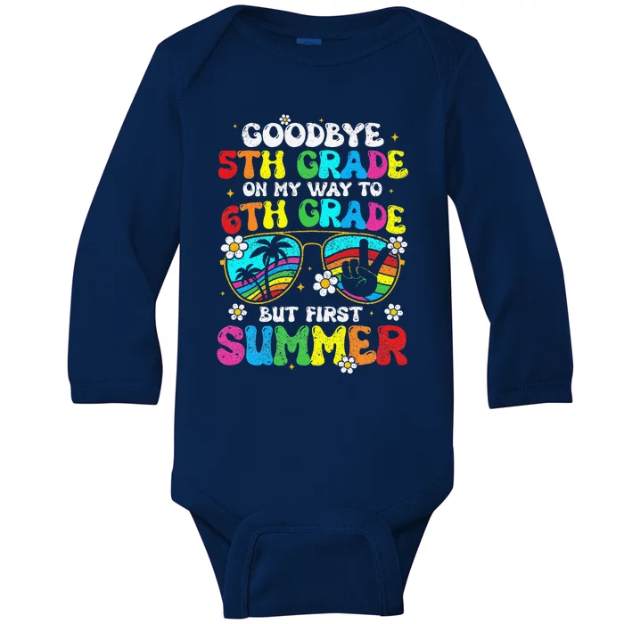 Goodbye 5th Grade Graduation To 6th Grade Hello Summer Baby Long Sleeve Bodysuit