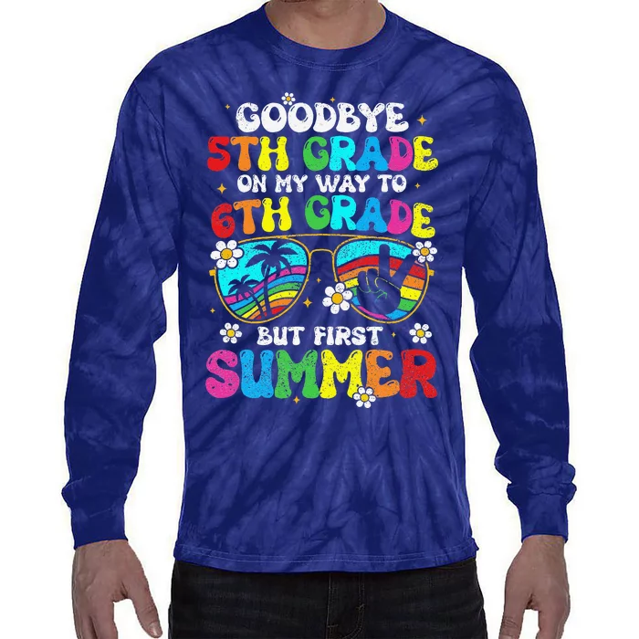 Goodbye 5th Grade Graduation To 6th Grade Hello Summer Tie-Dye Long Sleeve Shirt