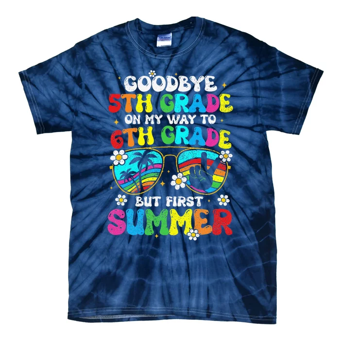 Goodbye 5th Grade Graduation To 6th Grade Hello Summer Tie-Dye T-Shirt