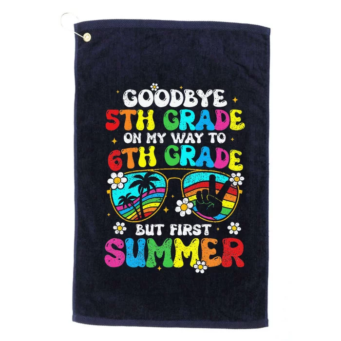 Goodbye 5th Grade Graduation To 6th Grade Hello Summer Platinum Collection Golf Towel