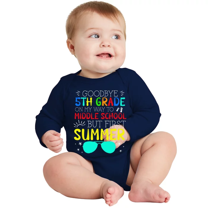 Goodbye 5th Grade Graduation To Middle School First Summer Baby Long Sleeve Bodysuit