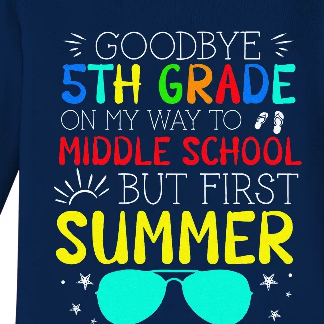 Goodbye 5th Grade Graduation To Middle School First Summer Baby Long Sleeve Bodysuit