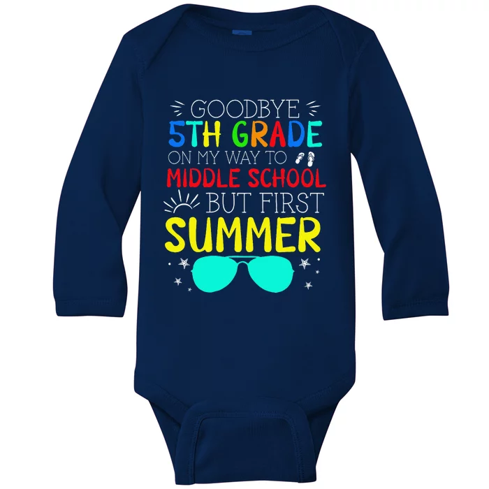 Goodbye 5th Grade Graduation To Middle School First Summer Baby Long Sleeve Bodysuit