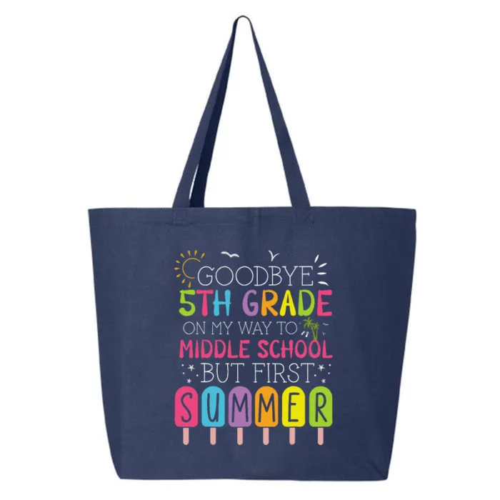 Goodbye 5th Grade Graduation To Middle School First Summer 25L Jumbo Tote