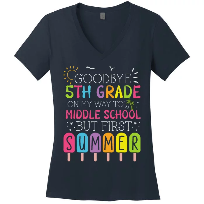 Goodbye 5th Grade Graduation To Middle School First Summer Women's V-Neck T-Shirt