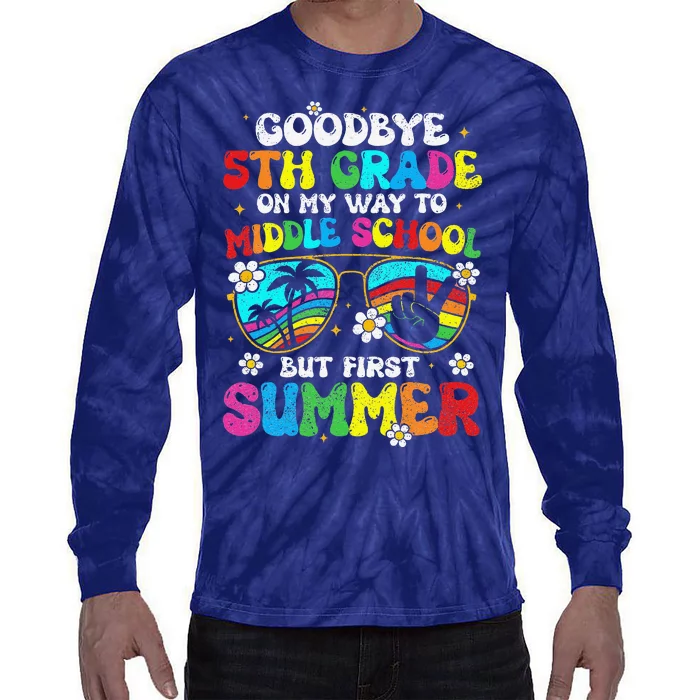 Goodbye 5th Grade Graduation To Middle School Hello Summer Tie-Dye Long Sleeve Shirt