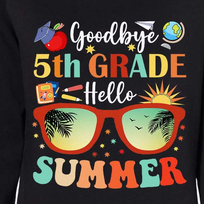 Goodbye 5th Grade Hello Summer Fifth Grade Student Teacher Womens California Wash Sweatshirt