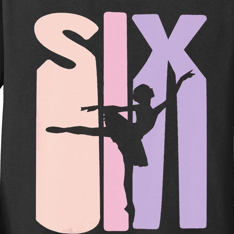 Girl 6th Birthday Gift Ballet Dancer 6 Years Old Ballerina Girl Kids Long Sleeve Shirt