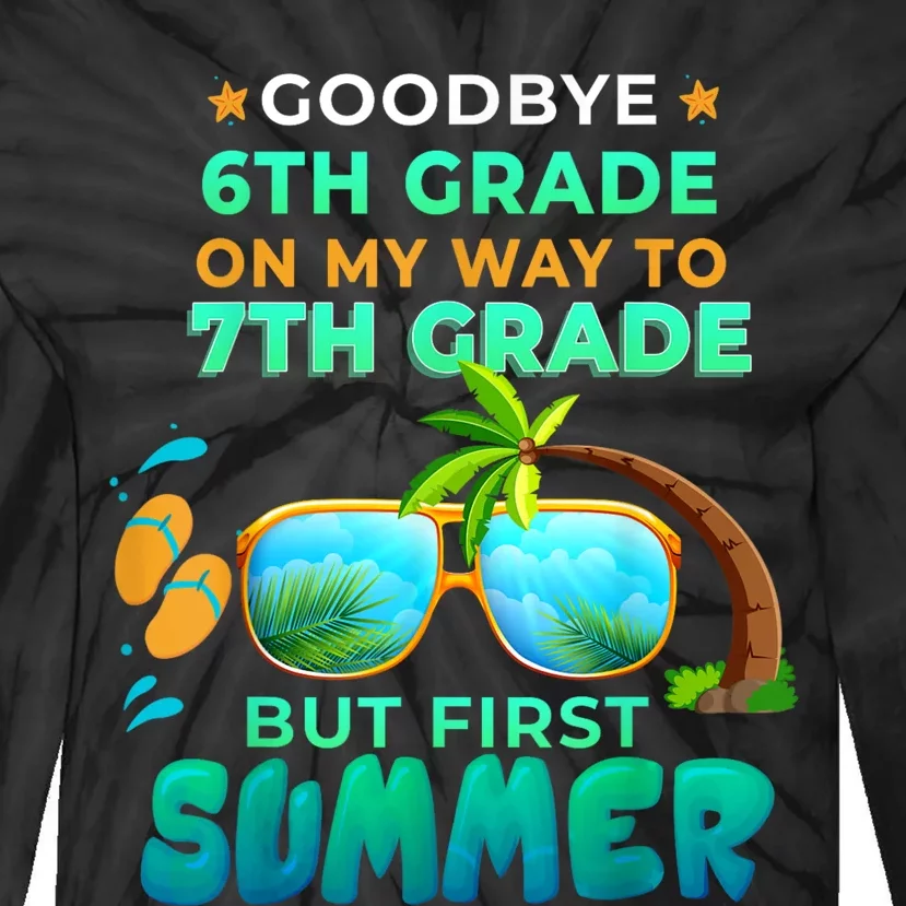 Goodbye 6th Grade Graduation To 7th Grade Hello Summer Tie-Dye Long Sleeve Shirt