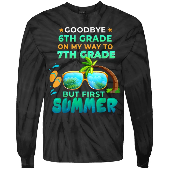 Goodbye 6th Grade Graduation To 7th Grade Hello Summer Tie-Dye Long Sleeve Shirt