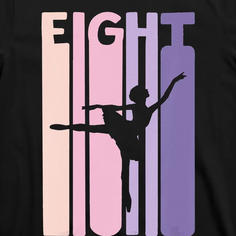 Girl 8th Birthday Gift Ballet Dancer 8 Years Old Ballerina Girl T-Shirt