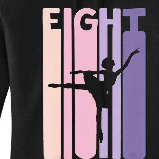 Girl 8th Birthday Gift Ballet Dancer 8 Years Old Ballerina Girl Women's Pullover Hoodie