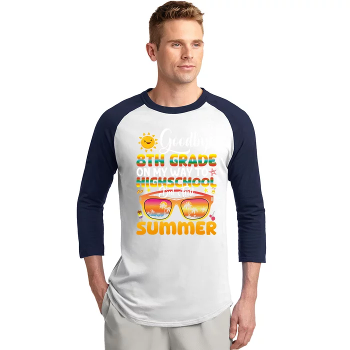 Goodbye 8th Grade Graduation To Highschool Hello Summer Gift Baseball Sleeve Shirt