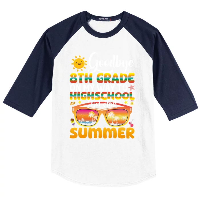 Goodbye 8th Grade Graduation To Highschool Hello Summer Gift Baseball Sleeve Shirt